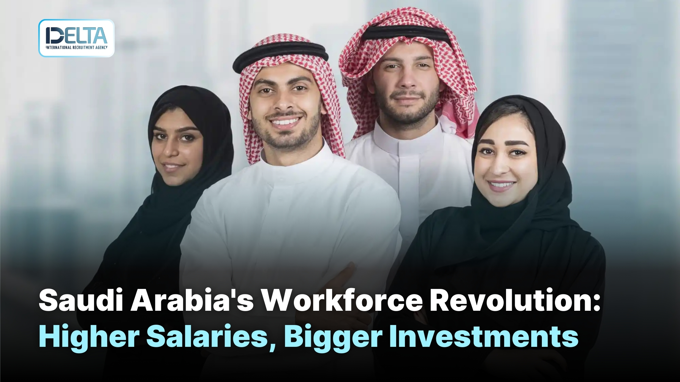 Saudi Arabia's Workforce Revolution: Higher Salaries, Bigger Investments